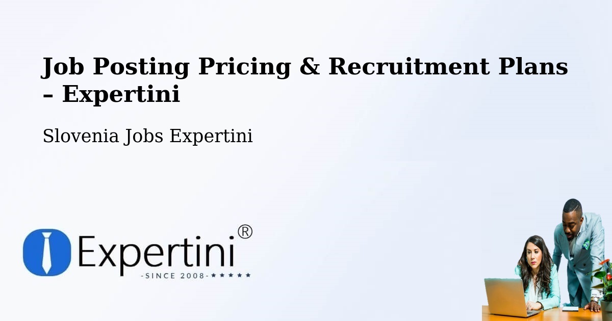 Job Posting Pricing & Recruitment Plans – Ig - Ig, Slovenia Jobs Expertini
