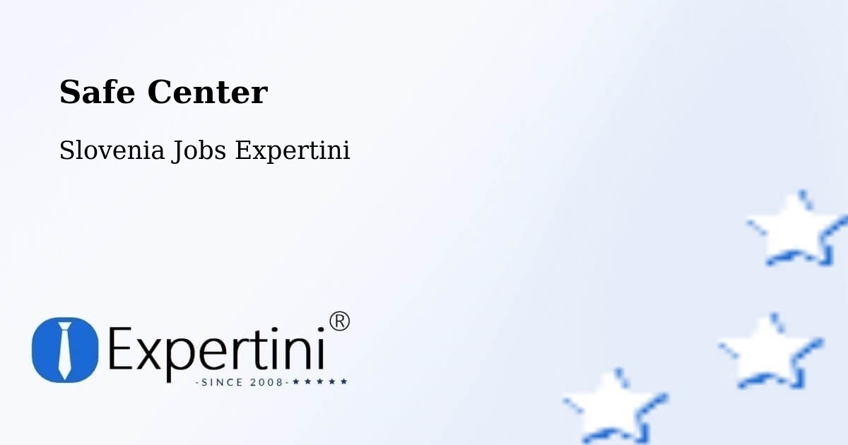 Safety Center – Ig - Slovenia Jobs Expertini