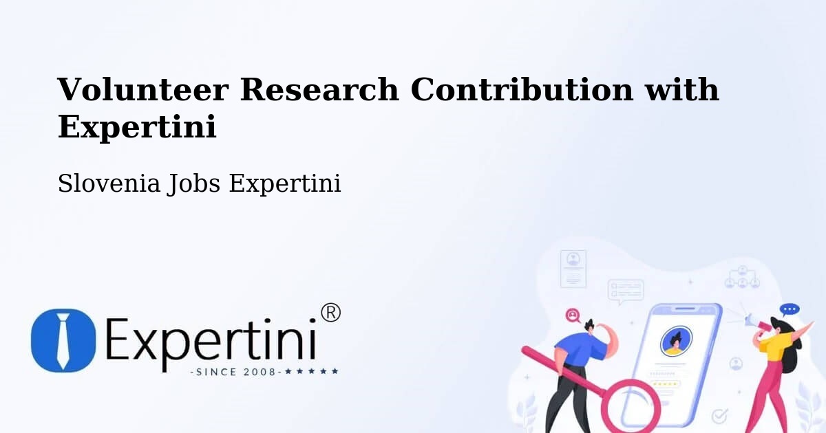Volunteer Research Contribution Program – Ig - Slovenia Jobs Expertini
